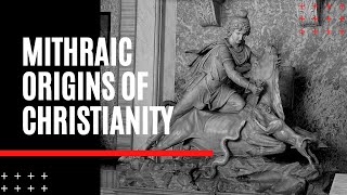 Mithraic Origins of Christianity [upl. by Orabelle]