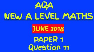 NEW A Level Maths AQA 2018 Paper 1 Walkthrough  Question 11 Modelling [upl. by Anahsit763]