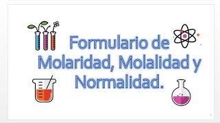 Formulario de Molaridad Molalidad y Normalidad [upl. by Nnylyam]