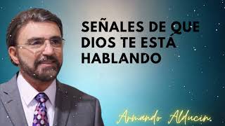 Señales De Que Dios Te Está Hablando  Dr Armando Alducin [upl. by Villiers]