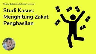 Cara Mudah Menghitung Zakat Penghasilan  Studi Kasus Aplikatif [upl. by Aveneg]