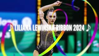 Liliana Lewinska Ribbon 2024 Music [upl. by Annocahs892]