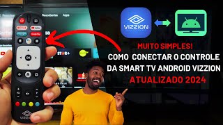 Como conectar o controle da Smart TV Android Vizzion ATUALIZADO 2024 [upl. by Attennek]