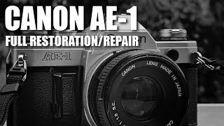 CANON AE1 Restoration  Ressurection Full Tutorial [upl. by Glassco]