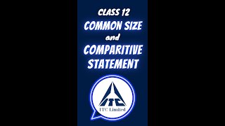 Comparative and Common Size statement for class 12 Accounts Project on lTC Ltd class12accounts [upl. by Wooster]