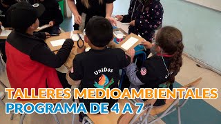 Talleres Medioambientales Programa 4 A 7 [upl. by Htidra712]