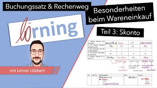 Besonderheiten beim Wareneinkauf buchen  Teil 3 Skonto  Buchungssatz und Rechenweg [upl. by Ferrand]