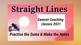 Eamcet Coaching Classes Maths  Eamcet 2021 preparation  Eamcet Maths StraightLines [upl. by Soalokin]