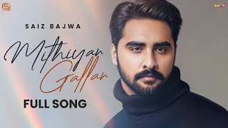 Mithiyan Gallan  Saiz Bajwa  Bio Level 2  Latest Punjabi Song 2024 [upl. by Nauqet]