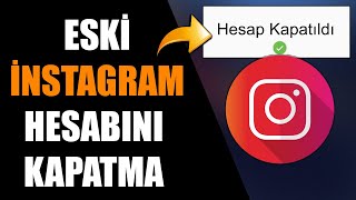 Eski İnstagram Hesabı Nasıl Kapatılır   Şifresi Unutulan İnstagram Hesabını Kapatma 2022 [upl. by Montanez]