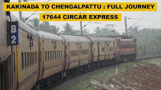 Kakinada To Chengalpattu  Full Journey  17644 COA  CGL Circar Express  Indian Railways [upl. by Yslehc556]