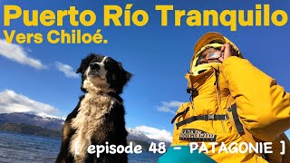 🇨🇱 Épisode 48  Puerto Río Tranquilo  Chiloé [upl. by Chuch27]