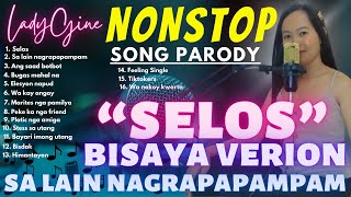 TRENDING quotSELOSquot NONSTOP SONG PARODY  LADYGINE Part36 [upl. by Primalia180]