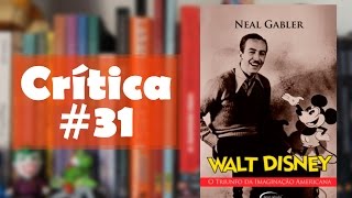 Walt Disney O triunfo da imaginação americana  Neal Gabler [upl. by Hyacinthe]