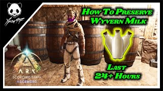 The Best Way To Preserve Wyvern Milk In Scorched Earth  ARK Survival Ascended [upl. by Halil]