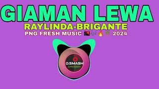 GIAMAN LEWARAYLINDABRIGANTEPNG FRESH MUSIC 🇵🇬🔥🎼🌴 2024 [upl. by Alekim]