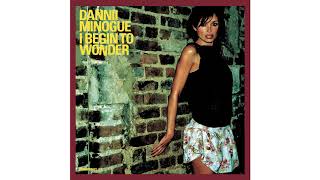 Dannii Minogue  I Begin To Wonder Radio Version [upl. by Virgilia]