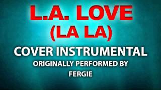 LA Love La La Cover Instrumental In the Style of Fergie [upl. by Llibyc162]