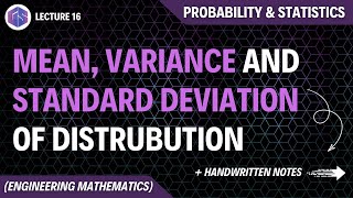 Lec16 Mean Variance and Standard Deviation of Distribution  Probability and Statistics [upl. by Ahsenal192]