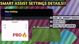 NEW SMART ASSIST SETTINGS EFOOTBALL 2025  HOW IS IT WORKS  FULL DETAILS MALAYALAM efootball [upl. by Nilatak]