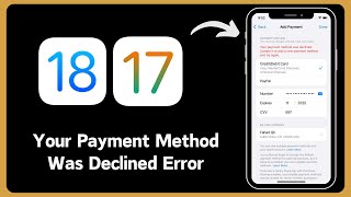 How to fix your payment method was declined error on iPhone iOS 1817 [upl. by Esirahc341]