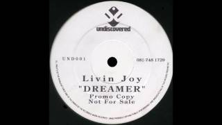 Livin Joy  Dreamer Original Club Mix HQwav [upl. by Divaj]