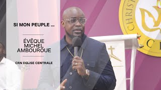 Evêque Michel Ambouroue l Si mon peuple [upl. by Pulling]