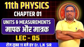 Class 11th Physics Chapter 1  Units amp Measurements  LEC 05  By LN Sir [upl. by Barbaraanne]