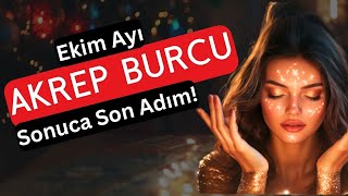 Akrep Burcu Ekim 2024  Sonuca Son Adım [upl. by Teragram934]