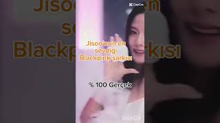 Jisoo nun en sevdiği Blackpink şarkısı [upl. by Alilak]