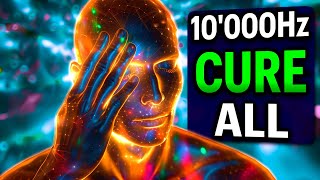 CURE ALL 🧬 10000Hz  12 Quantum Healing Regeneration Frequencies [upl. by Repsaj]