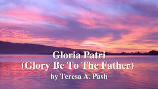 Gloria Patri — Glory Be To The Father Greatorex Version Singalong by Teresa A Pash [upl. by Ibocaj653]