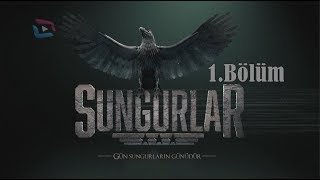 SUNGURLAR  Bölüm 1 [upl. by Negaet]