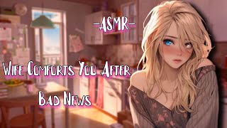 ASMR Wife Comforts You After Bad News F4MBinaural [upl. by Kruger]