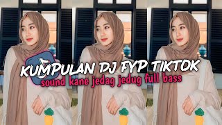 KUMPULAN DJ VIRAL TIK TOK TERBARU 2024 FULL BASS JEDAG JEDUG MENGKANE [upl. by Anikram209]