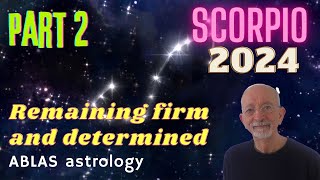 Scorpio 2024  Part 2  How Mars can make a lor of difference when a firm position is to be taken [upl. by Valerle95]