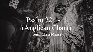 Psalm 22 Anglican Chant [upl. by Brenner]