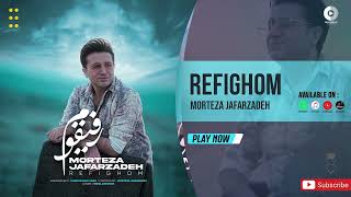 Morteza Jafarzadeh  Refighom  OFFICIAL AUDIO TRACK مرتضی جعفرزاده  رفیقوم [upl. by Calondra]