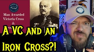 The ONLY Soldier to be AWARDED the Victoria CROSS amp The IRON CROSS  REACTION [upl. by Egin]