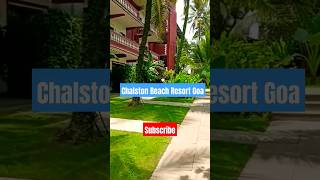 Chalston Beach Resort near baga beach northgoagoaresortgoabeachresortbagabeachgoayoutube [upl. by Omora]