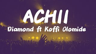 Achii  Diamond platnumz ft Koffi Olomide Lyrics [upl. by Eenet295]