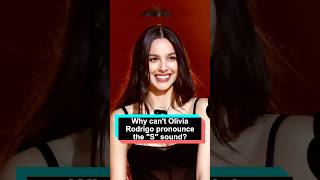 Why Cant Olivia Rodrigo Pronounce the quotSquot Sound The Surprising Reason Behind Itforyou celebrity [upl. by Guntar937]