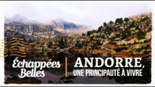 Échappées belles  Andorre une principauté à vivre [upl. by Obola708]