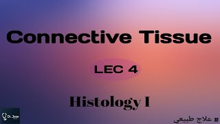 Connective Tissue Lec 4  Histology I [upl. by Jonny]