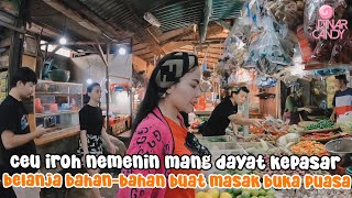 MANG DAYAT AJAK CEU IROH KE PASAR BUAT BELANJA BAHANBAHAN MASAK BUKA PUASA SAMBIL CARI TAKJIL [upl. by Ennaitsirk189]