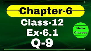 Class 12 Ex 61 Q9 Math  Chapter6 Class12  Q9 Ex 61 Class 12 Math  Ex 61 Q9 Class 12 Math [upl. by Arodoet369]