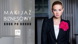 FM GROUP MAKE UP  Makijaż biznesowy  KROK PO KROKU [upl. by Ahsiekim]