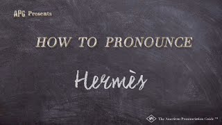 How to Pronounce Hermès Real Life Examples [upl. by Laehcor173]