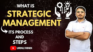 What is Strategic Management with its Process and Steps Urdu  Hindi [upl. by Auohp330]