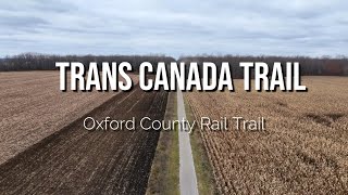 Trans Canada Trail Oxford County Rail Trail [upl. by Velick251]